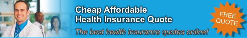 Cheap Affordable Family Health Insurance Coverage Quote